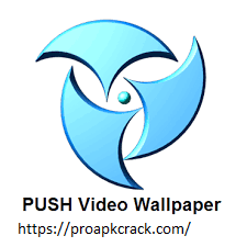 Push Video Wallpaper 2021 Crack