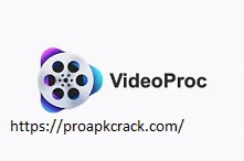 VideoProc Crack