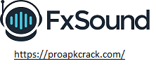 FxSound 1.1.3.0 Crack