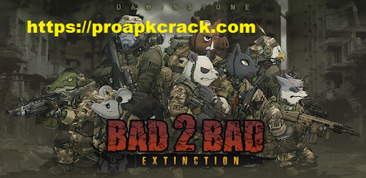 BAD 2 BAD EXTINCTION Crack