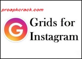 Grids For Instagram Crack